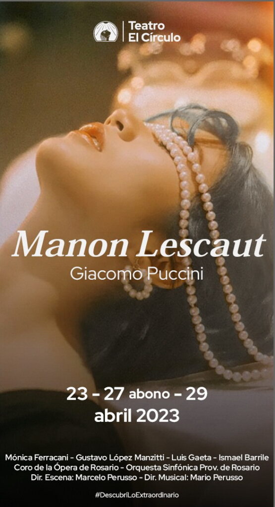 Manon Lescaut, la ópera de Giácomo Puccini, llega al Teatro El Círculo